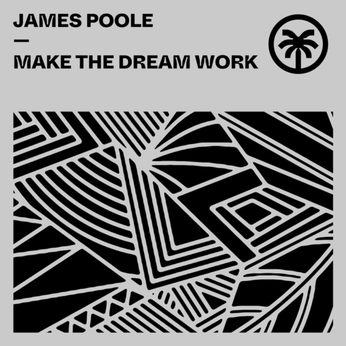 James Poole - Make The Dream Work [HXT099]